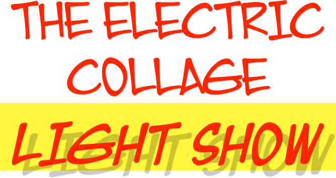 The Electric Collage &#10;Light Show